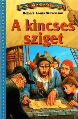 Robert Louis Stevenson - A kincses sziget - Illusztr�lt klasszikusok kincsest�ra