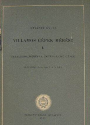 Istv�nfy Gyula - Villamos g�pek m�r�se I