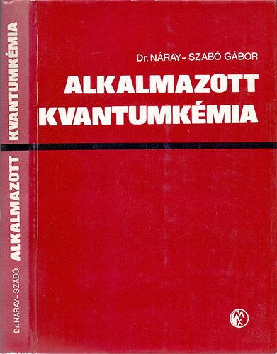 Dr. Nray-Szab Gbor - Alkalmazott kvantumkmia