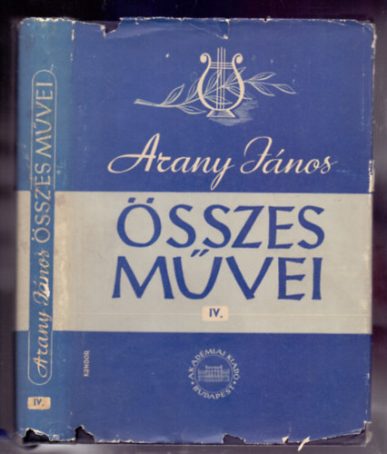 Arany J�nos - Arany J�nos �sszes m�vei IV. (kritikai) - Keveh�za. Buda hal�la. A hun tril�gia t�red�kei