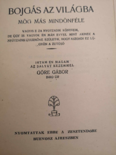 Göre Gábor (Gárdonyi Géza) - Bojgás Az Világban