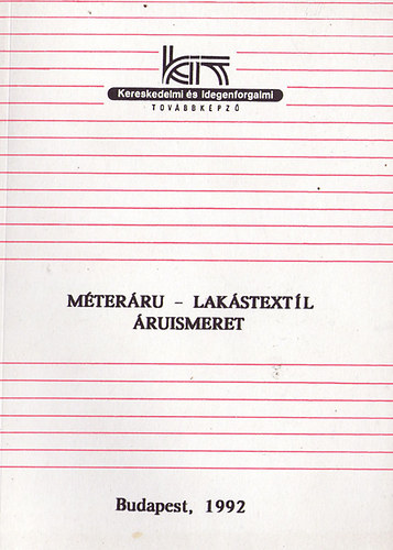 Dr. Kov�cs Katalin (szerk.) - M�ter�ru  - Lak�stextil �ruismeret