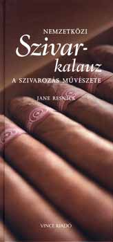 Jane Resnick - Nemzetkzi szivarkalauz