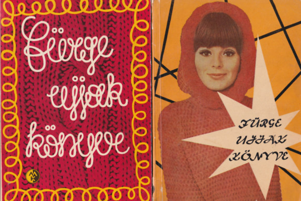 Villnyi Emiln (szerk.), Dr. Klimk Zoltn (szerk.) - 2 db kzimunkaknyv: Frge Ujjak knyve 1967 + 1974