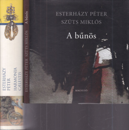 Esterházy Péter, Szüts Miklós - 2 db. kortárs elbeszélés (A bűnös + Harmonia Caelestis)