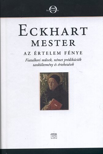Eckhart Mester - Az értelem fénye
