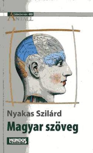 Nyakas Szilrd - Magyar szveg. Kzlet s kommunikci