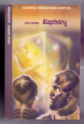 Isaac Asimov - Alap�tv�ny (Foundation) /A tril�gia I. k�tete - M�sodik kiad�s/