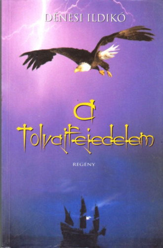 Dénesi Ildikó - A tolvajfejedelem