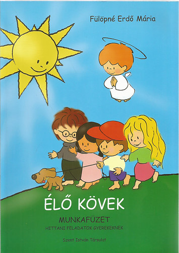 Flpn Erd Mria - l kvek - Munkafzet, hittani feladatok gyerekeknek