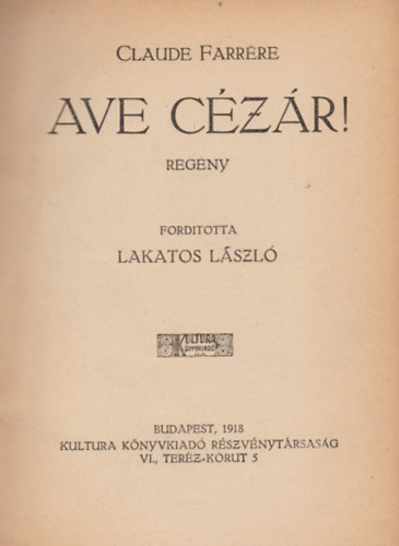 Claude Farrre - Ave Czr!
