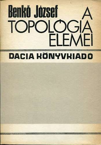 Benk Jzsef - A topolgia elemei