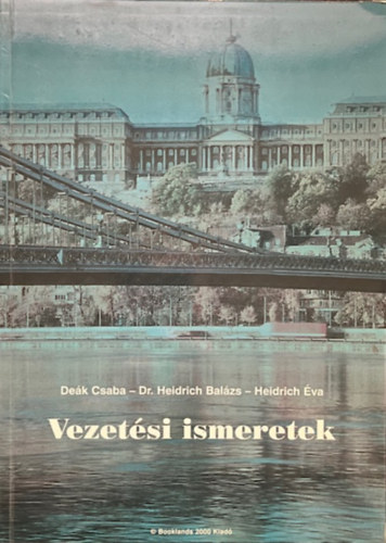 Dek Csaba, Heidrich Balzs, Heidrich va - Vezetsi ismeretek