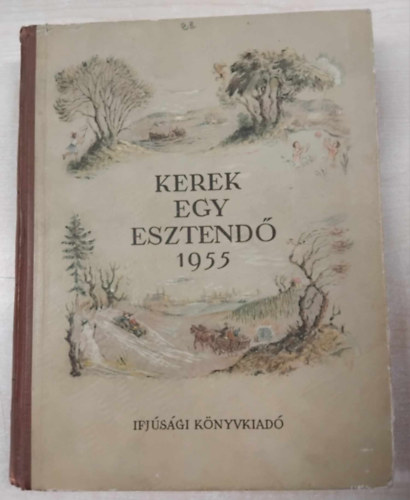 Domokos M.-Enczi E. (szerk.) - Kerek egy esztend 1955