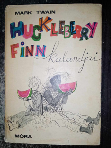 Mark Twain, Ford.: Koroknay Istvn, Wrtz dm (ill.), Karinthy Frigyes (lektor) - Huckleberry Finn kalandjai (The Adventures of Huckleberry Finn) - Wrtz dm Fekete-fehr s sznes rajzaival