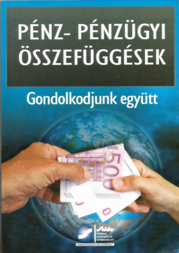 Pénz- és pénzügyi összefüggések - Gonolkodjunk együtt