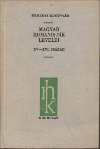 V. Kovács Sándor - Magyar humanisták levelei XV-XVI. század