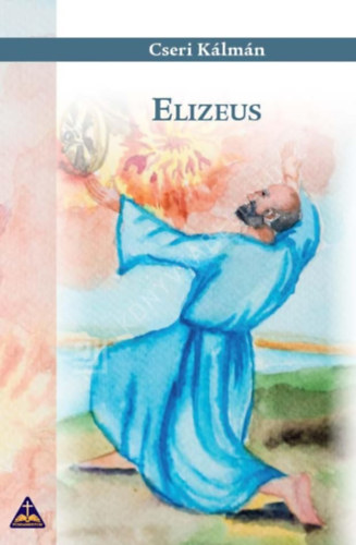 Cseri K�lm�n - Elizeus