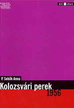P. Sebők Anna - Kolozsvári perek 1956