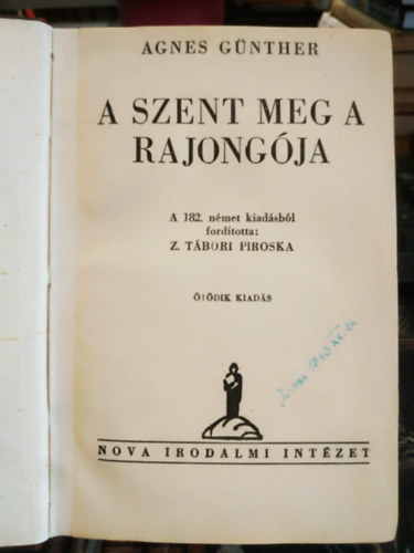Agnes Günther - A szent meg a rajongója