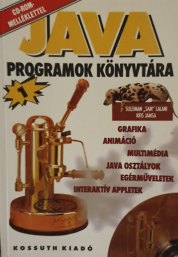 Kris Jamsa; Suleimann "Sam" Lalani - Java programok könyvtára 1-2.
