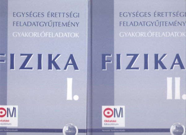 Medgyes Sndorn; Tasndi - Egysges rettsgi feladatgyjtemny gyakorlfeladatok: Fizika I-II.