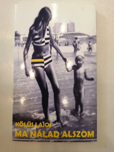 Kölüs Lajos - Ma nálad alszom