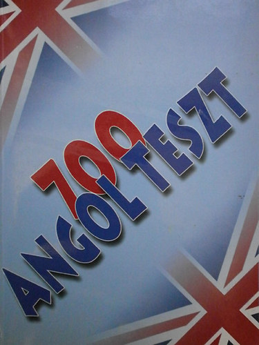 700 angol teszt- Feladatlapok a középfokú állami nyelvvizsgához