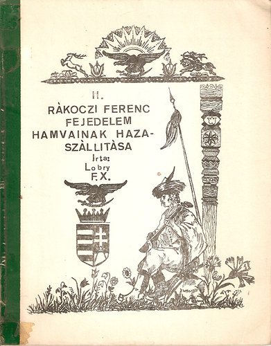 F.X Lobry - II. R�k�czi Ferenc Fejedelem hamvainak hazasz�ll�t�sa