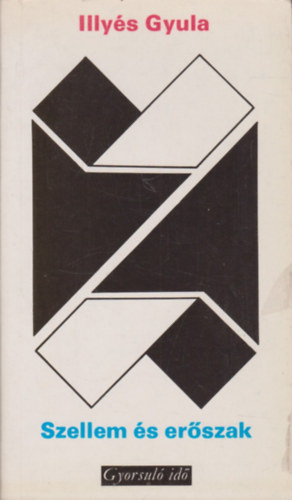 Illy�s Gyula - Szellem �s er�szak (gyorsul� id�)