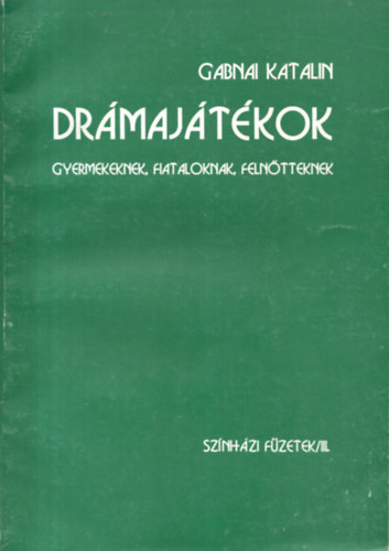 Gabnai Katalin - Drmajtkok gyermekeknek, fiataloknak, felntteknek