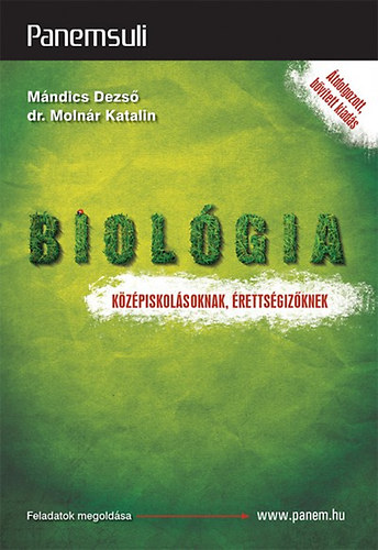 Mndics Dezs; dr. Molnr Katalin - Biolgia kzpiskolsoknak, rettsgizknek