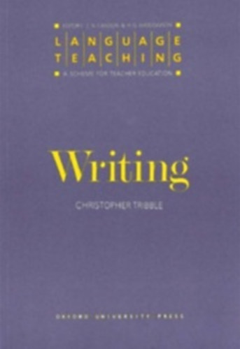 Christopher Tribble - Writing (Language Teaching: A Scheme for Teacher Education)
