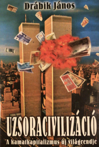 Drbik Jnos - Uzsoracivilizci I.