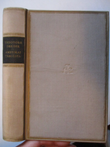 Theodore Dreiser - Amerikai tragdia