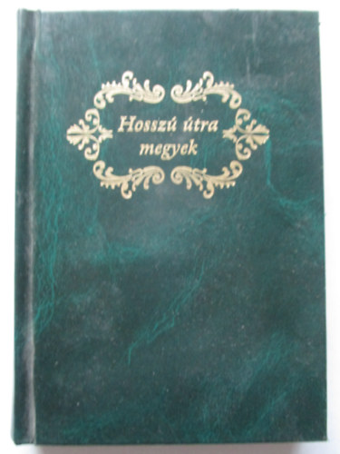 Hevrn Horvth Kornlia (szerk.) - Hossz tra megyek