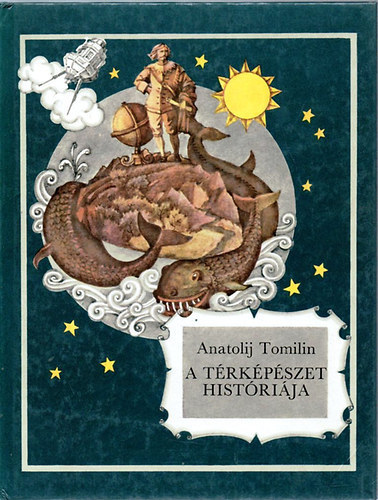 Anatolij Tomilin, Lorschy Katalin (ford.), Jurij Szmolnyikov (ill.), Barzs Tibor (lektor) - A trkpszet histrija - Jurij Szmolnyikov illusztrciival
