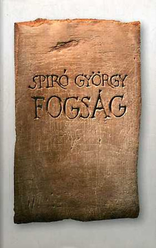 Spiró György - Fogság