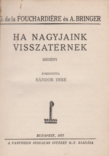 G-A de la Fouchardire-Bringer - Ha nagyjaink visszatrnek