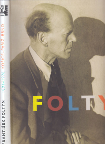 Frantisek Foltyn 1891-1976. (szlovák nyelvű album)