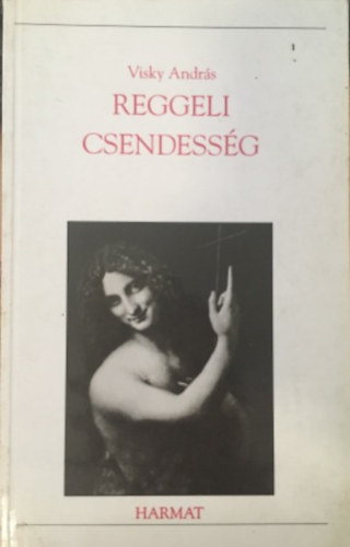 Visky Andrs - Reggeli csendessg