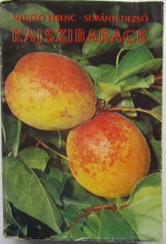 Nyujt� Ferenc-Sur�nyi Dezs� - Kajszibarack