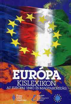 Hargit�n�-Izikn�-Pal�nkai - Eur�pa kislexikon: Az Eur�pai Uni� �s Magyarorsz�g