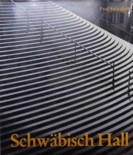 Rudolf Schlauch ,  Paul Swiridoff - Schwbisch Hall