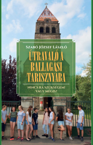 Szabó József László - Útravaló a ballagási tarisznyába