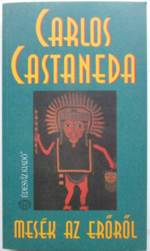 Carlos Castaneda - Mes�k az er�r�l