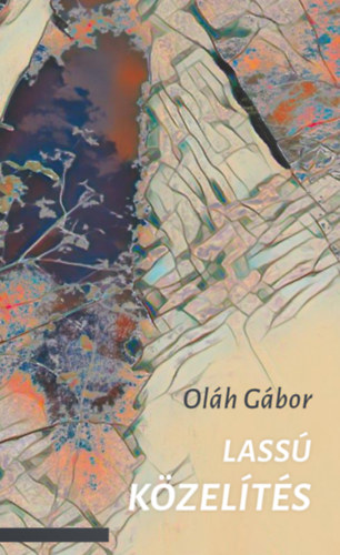 Oláh Gábor - Lassú közelítés