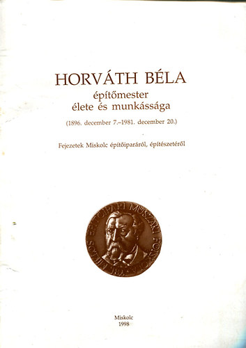 Horvth Bla ptmester lete s munkssga