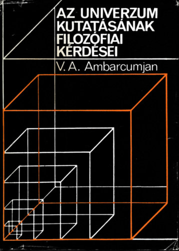 V.A. Ambarcumjan - Az univerzum kutatsnak filozfiai krdsei