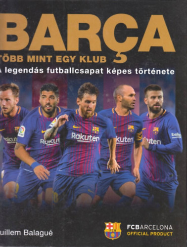 Balagué, Guillem - Barça. Több mint egy klub